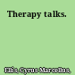 Therapy talks.