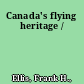 Canada's flying heritage /