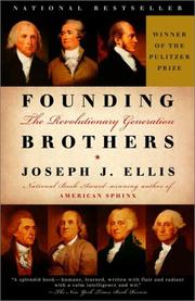 Founding brothers : the revolutionary generation /