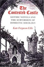 The contested castle : Gothic novels and the subversion of domestic ideology /