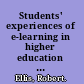 Students' experiences of e-learning in higher education the ecology of sustainable innovation /