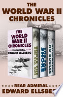 The world war II chronicles : under the red sea sun, the far shore, and no banners, no bugles /