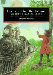 Gertrude Chandler Warner and the Boxcar children /