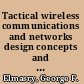 Tactical wireless communications and networks design concepts and challenges /