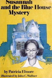 Susannah and the Blue House mystery /