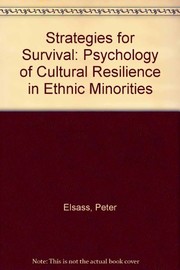Strategies for survival : the psychology of cultural resilience in ethnic minorities /