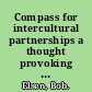 Compass for intercultural partnerships a thought provoking book to deploy the integration of cultures as a source of welfare and tolerance in a glocalising world /