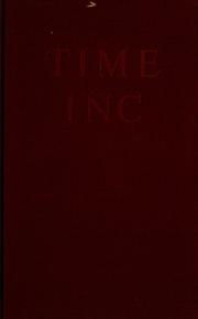 The world of Time inc. ; the intimate history of a publishing enterprise, 1941-1960 /