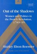 Out of the shadows : women and politics in the French Revolution, 1789-95 /