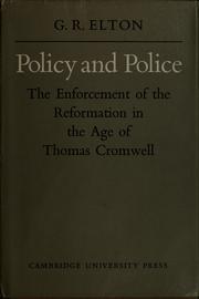 Policy and police ; the enforcement of the Reformation in the age of Thomas Cromwell /