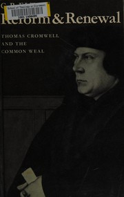 Reform and renewal : Thomas Cromwell and the common weal /