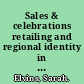 Sales & celebrations retailing and regional identity in Western New York State, 1920-1940 /