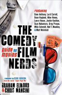 The comedy film nerds guide to movies /