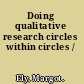 Doing qualitative research circles within circles /