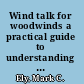 Wind talk for woodwinds a practical guide to understanding and teaching woodwind instruments /