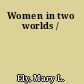 Women in two worlds /