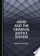 ADHD and the criminal justice system /
