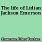 The life of Lidian Jackson Emerson