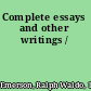 Complete essays and other writings /