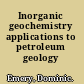 Inorganic geochemistry applications to petroleum geology /