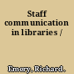 Staff communication in libraries /