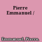 Pierre Emmanuel /
