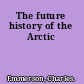 The future history of the Arctic