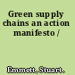 Green supply chains an action manifesto /