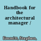 Handbook for the architectural manager /