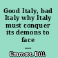 Good Italy, bad Italy why Italy must conquer its demons to face the future /