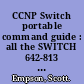 CCNP Switch portable command guide : all the SWITCH 642-813 commands in one compact, portable resource /