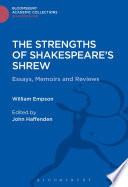 The strengths of Shakespeare's shrew : essays, memoirs, and reviews /