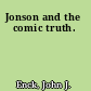 Jonson and the comic truth.