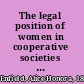 The legal position of women in cooperative societies prepared for the committee