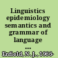 Linguistics epidemiology semantics and grammar of language contact in mainland Southeast Asia /
