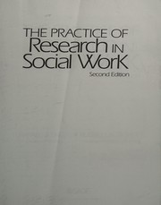 The practice of research in social work /