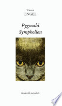 Pygmald Sympholien : vaudeville surréaliste /