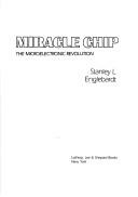 Miracle chip : the microelectronic revolution /