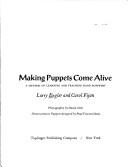 Making puppets come alive : a method of learning and teaching hand puppetry /