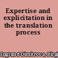 Expertise and explicitation in the translation process