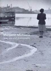 Margaret Michaelis : love, loss and photography /