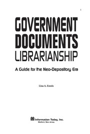 Government documents librarianship : a guide for the neo-depository era /