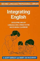 Integrating English : developing English language and literacy in the multilingual classroom /