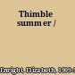 Thimble summer /