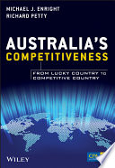 Australia's competitiveness : from lucky country to competitive country /