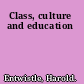 Class, culture and education