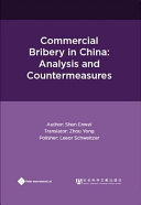 Commercial bribery in China : analysis and countermeasures /