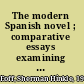 The modern Spanish novel ; comparative essays examining the philosophical impact of science on fiction.