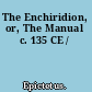 The Enchiridion, or, The Manual c. 135 CE /