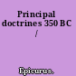 Principal doctrines 350 BC /